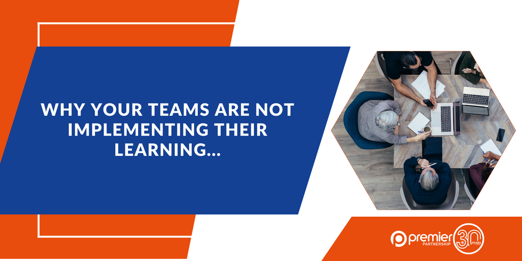 Why your teams are not implementing their learning